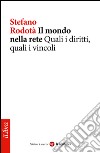 Il mondo nella rete. Quali i diritti, quali i vincoli. E-book. Formato EPUB ebook