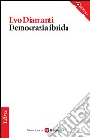 Democrazia ibrida. E-book. Formato EPUB ebook