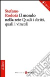 Il mondo nella rete. Quali i diritti, quali i vincoli. E-book. Formato EPUB ebook