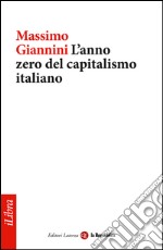 L'anno zero del capitalismo italiano. E-book. Formato EPUB ebook