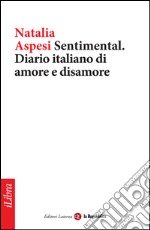 Sentimental. Diario italiano di amore e disamore. E-book. Formato EPUB ebook