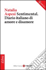 Sentimental. Diario italiano di amore e disamore. E-book. Formato EPUB ebook