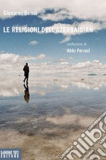 Le religioni dell'Azerbaigian. E-book. Formato EPUB ebook