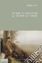 Un mare di inchiostro per un mare di sangue. E-book. Formato EPUB ebook