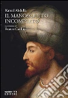 Il manoscritto incompleto. E-book. Formato EPUB ebook di Kamal Abdulla