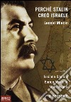 Perché Stalin creò Israele. E-book. Formato EPUB ebook