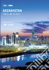 Kazakhstan. Centro dell'Eurasia. E-book. Formato EPUB ebook di Fabio Indeo
