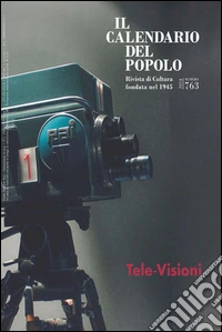 Il Calendario del Popolo n.763 "Tele-Visioni". E-book. Formato PDF ebook