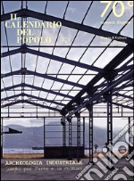 Il Calendario del Popolo n.767 'Archeologia industriale, luoghi per l'arte e la cultura'. E-book. Formato PDF ebook