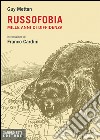 Russofobia. Mille anni di diffidenza. E-book. Formato EPUB ebook