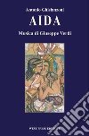 Aida. Melodramma in quattro atti. E-book. Formato EPUB ebook