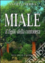 Miale il figlio della Contonera. E-book. Formato Mobipocket ebook