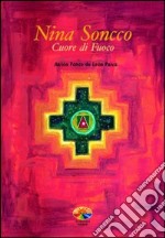 Nina Soncco, Cuore di Fuoco. E-book. Formato PDF ebook