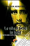 La vita di Gesù in India. E-book. Formato EPUB ebook