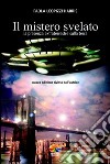 Il mistero svelato. La presenza extraterrestre sulla Terra. E-book. Formato PDF ebook
