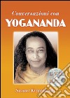 Conversazioni con Yogananda. E-book. Formato Mobipocket ebook
