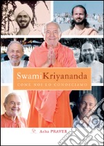 Swami Kriyananda, come noi lo conosciamo. E-book. Formato EPUB