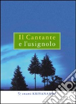 Il Cantante e l’Usignolo. E-book. Formato EPUB ebook