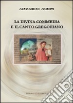 La Divina Commedia e il canto gregoriano. E-book. Formato EPUB ebook