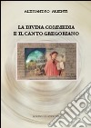 La Divina Commedia e il canto gregoriano. E-book. Formato EPUB ebook