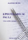 Epistolarium PauliUno scritto corsaro. E-book. Formato EPUB ebook