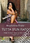 TUTTA D’UN FIATO: Suonare la tromba: notizie storiche, tecniche e suggerimenti. E-book. Formato PDF ebook di Angelarosa Palaia
