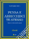 Pensa e arricchisci te stesso. Ediz. integrale. E-book. Formato Mobipocket ebook di Napoleon Hill