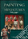 Painting miniatures. E-book. Formato PDF ebook di Danilo Cartacci