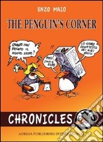 The Penguin's corner chronicles. E-book. Formato PDF ebook