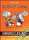 The Penguin's corner chronicles. E-book. Formato PDF ebook