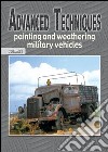 Advanced techniques painting and weathering military vehicles. E-book. Formato PDF ebook