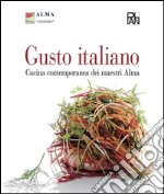 Gusto Italiano - Cucina contemporanea dei maestri Alma. E-book. Formato EPUB ebook