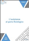 L'assistenza al parto fisiologico. E-book. Formato EPUB ebook