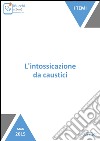 L'intossicazione da caustici. E-book. Formato EPUB ebook