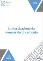 L'intossicazione da monossido di carbonio. E-book. Formato EPUB ebook