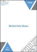 Maternity blues e depressione post partum. E-book. Formato EPUB ebook