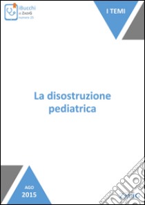 La disostruzione pediatrica. E-book. Formato Mobipocket ebook di Nicoletta Scarpa