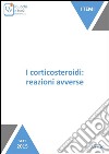 I corticosteroidi: reazioni avverse. E-book. Formato EPUB ebook