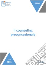 Il counselling preconcezionale. E-book. Formato EPUB ebook