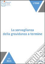 La sorveglianza della gravidanza a termine. E-book. Formato EPUB ebook