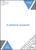 Il catetere vescicale. E-book. Formato EPUB ebook