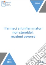 I farmaci antinfiammatori non steroidei: reazioni avverse. E-book. Formato EPUB ebook