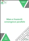 Marx e Foucault: convergenze parallele. E-book. Formato Mobipocket ebook di Giovanna Dri