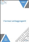 I farmaci antiaggreganti. E-book. Formato EPUB ebook di Luca Pasina