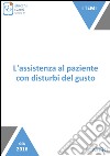 L'assistenza al paziente con disturbi del gusto. E-book. Formato EPUB ebook di Silvia Gonella