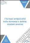 I farmaci antipsicotici nella demenza e delirio: reazioni avverse. E-book. Formato EPUB ebook di Diego Inghilleri