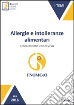 Allergie e intolleranze alimentari: documento condiviso. E-book. Formato EPUB ebook