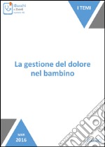 La gestione del dolore nel bambino. E-book. Formato EPUB ebook