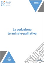 La sedazione terminale-palliativa. Per un buon fine vita. E-book. Formato EPUB