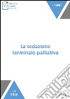 La sedazione terminale-palliativa. Per un buon fine vita. E-book. Formato EPUB ebook